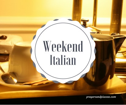 Weekend Italian
